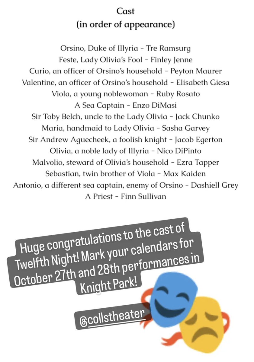 Announcing the cast of our first production of the 2023-2024 season: an abridged version of William Shakespeare's TWELFTH NIGHT, OR WHAT YOU WILL! Join us in Knight Park by the gazebo on October 27th and 28th.

#collsedu #collsarts