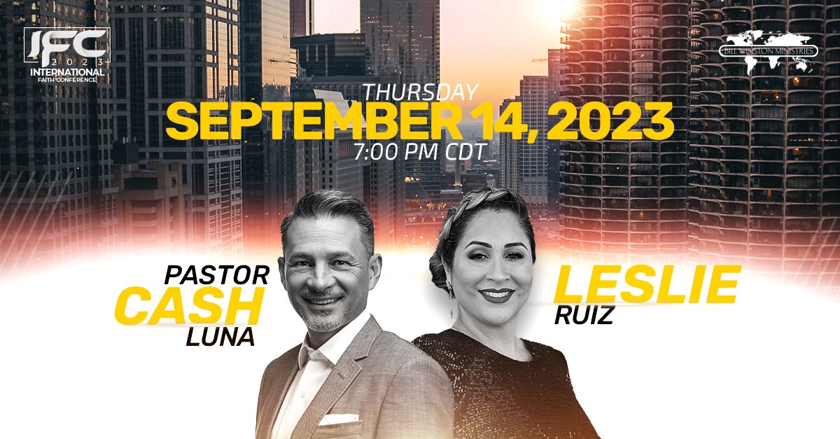 The 2023 International Faith Conference continues tonight with @PastorCashLuna and musical guest, Leslie Ruiz! We will see you there! ifc.billwinston.org #BWMIFC
