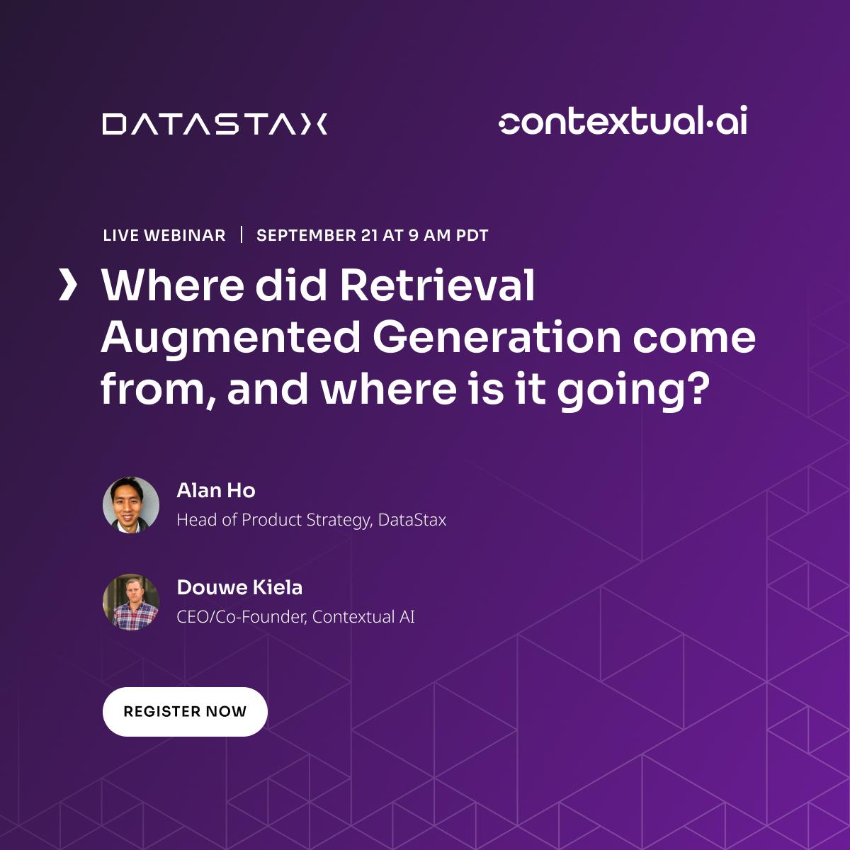Retrieval Augmented Generation (RAG) has taken the Gen AI world by storm. ⚡

Join DataStax's fireside chat with Douwe Kiela, the inventor of retrieval augmentation, to hear about the origins of RAG and where it's going.️

Sept 21, 9 am PT, Register 👉ow.ly/Nle0104Uhey