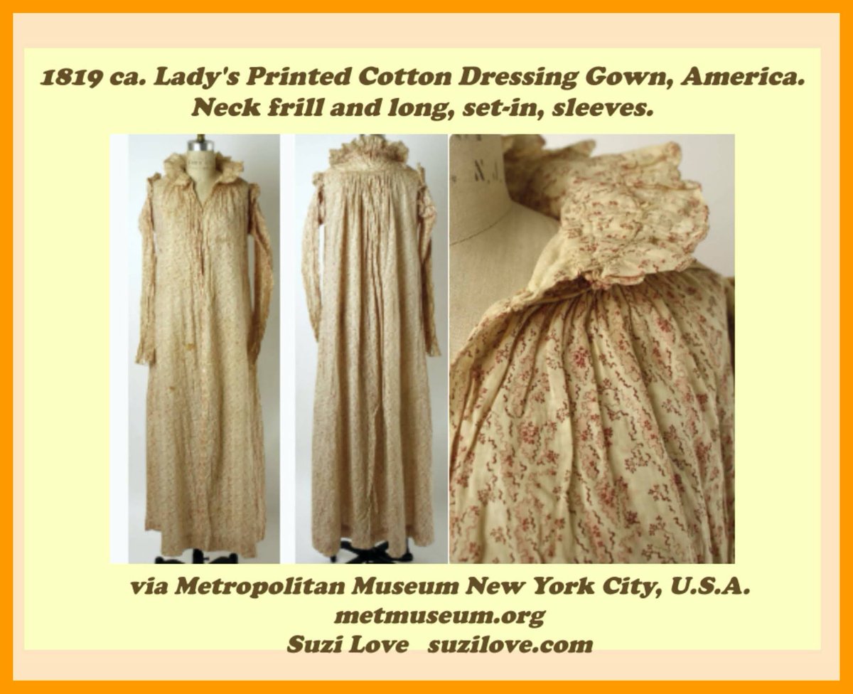 1819 ca. Lady's Printed Cotton Dressing Gown, America. Neck frill and long, set-in, sleeves. #regencyfashion #historicalfashion #metmuseum #bedroomfashion