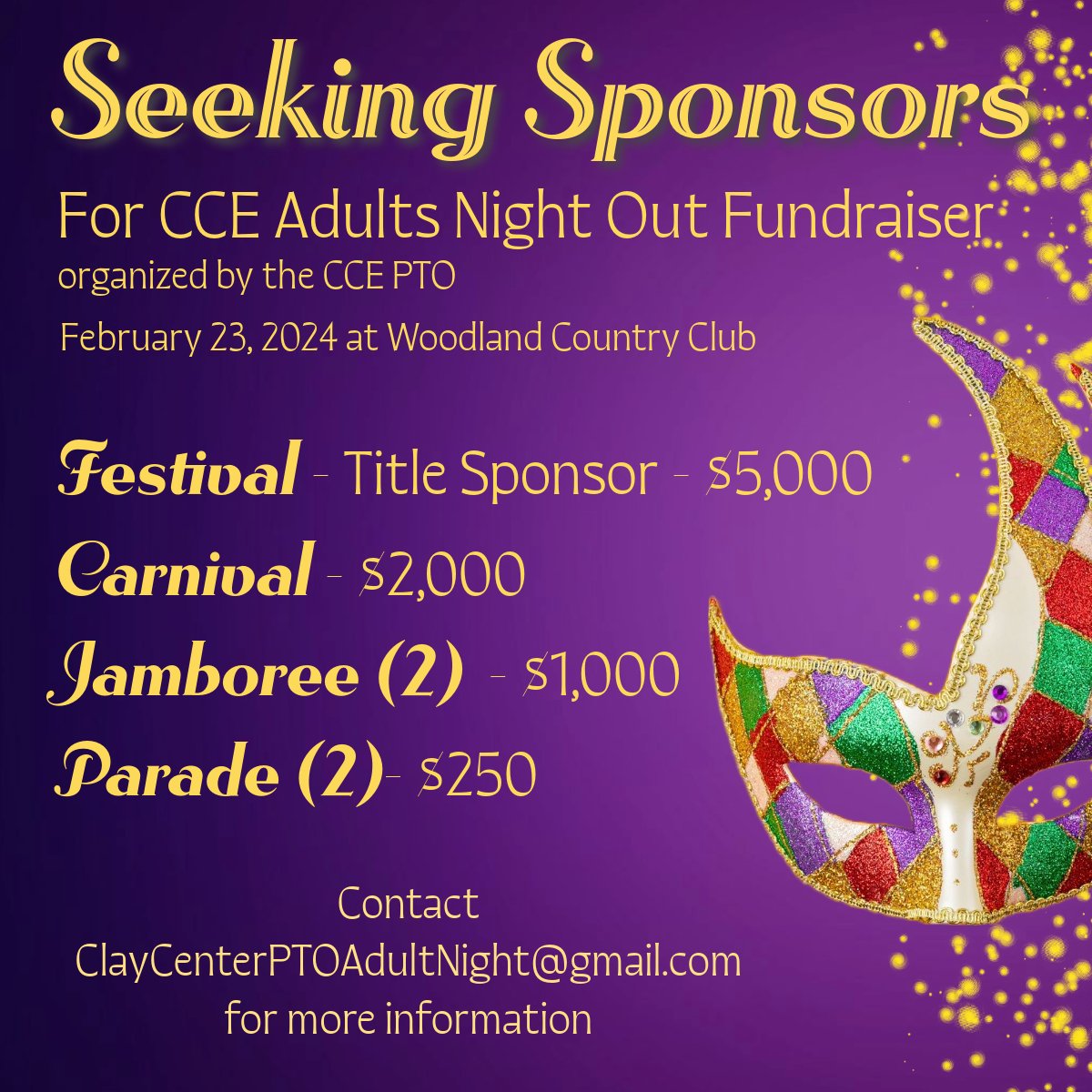 CCE PTO is organizing our 3rd annual Adult Night fundraiser for Friday, February 23, featuring a Mardi Gras theme!   We're looking for sponsors to help with the event. To find out more information and to secure your sponsorship, please contact ClayCenterPTOAdultNight@gmail.com.