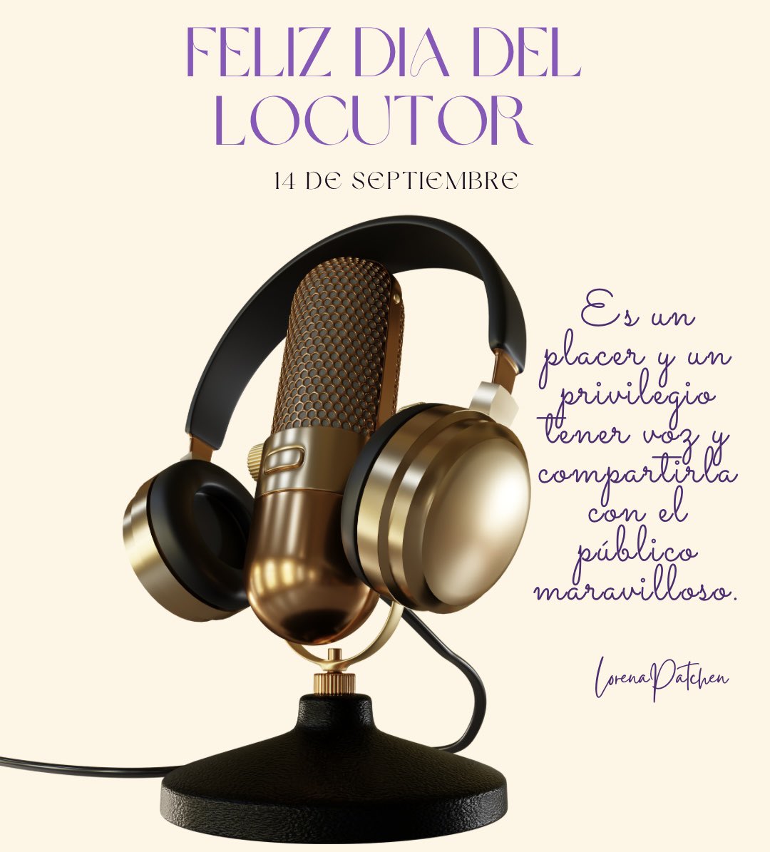¡Felicidades a todas y todos quienes tenemos la dicha de coincidir con el público a través del micrófono! 🎙️
¡Gracias a la gente que le da sentido y significado a la voz que le compartimos desde el corazón! 
14 de Septiembre
Día del Locutor 

¡Abrazos! 
Lore 🎙️
