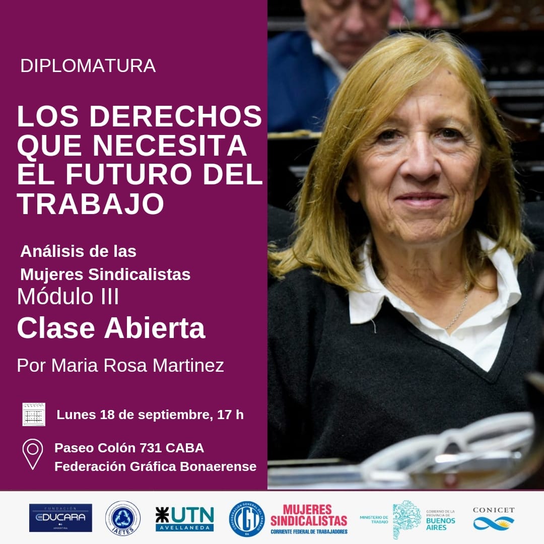 El Lunes 18 de Septiembre a las 18 hs se realiza la Master Class del III Modulo de la Diplomatura Los Derechos que Necesita el Futuro del Trabajo a cargo de la Diputada Nacional Maria Rosa Martinez en la Federación Gráfica Bonaerense.

🌐 iaetes.org.ar