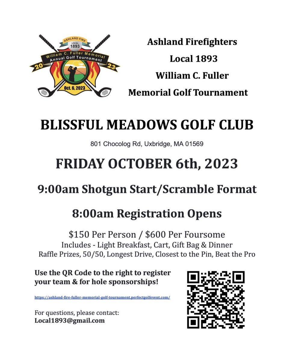 CALLING ALL GOLFERS! 

Ashland Firefighters Local 1893 presents the 23rd Annual William C. Fuller Memorial Golf Tournament!

Friday, October 6th at the Blissful Meadows Golf Club in Uxbridge Ma. Sign up is still open!

…-golf-tournament.perfectgolfevent.com