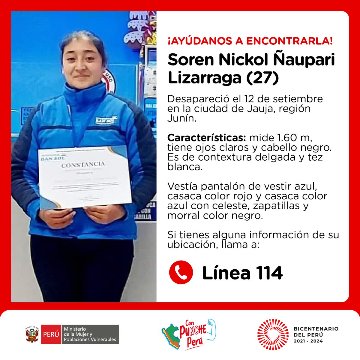 🚨 ¡Ayúdanos a encontrarla! Soren Nickol Ñaupari Lizarraga (27) desapareció el 12 de setiembre en  Jauja, Junín. Vestía pantalón de vestir azul, casaca roja y casaca azul con celeste, zapatillas y morral negro.
Si tienes alguna información de su ubicación, llama a la ☎️ #Línea114