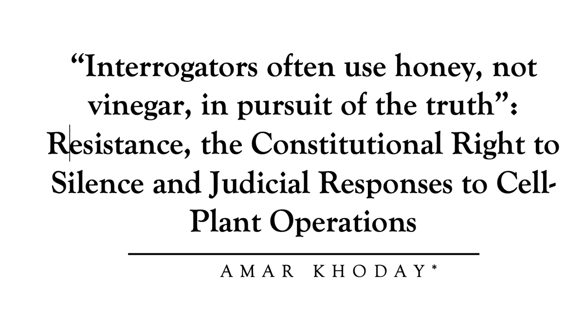 Very excited to share this new article! “Interrogators often use honey, not vinegar, in pursuit of the truth”: #Resistance, the Constitutional Right to Silence and Judicial Responses to Cell-Plant Operations

papers.ssrn.com/sol3/papers.cf…