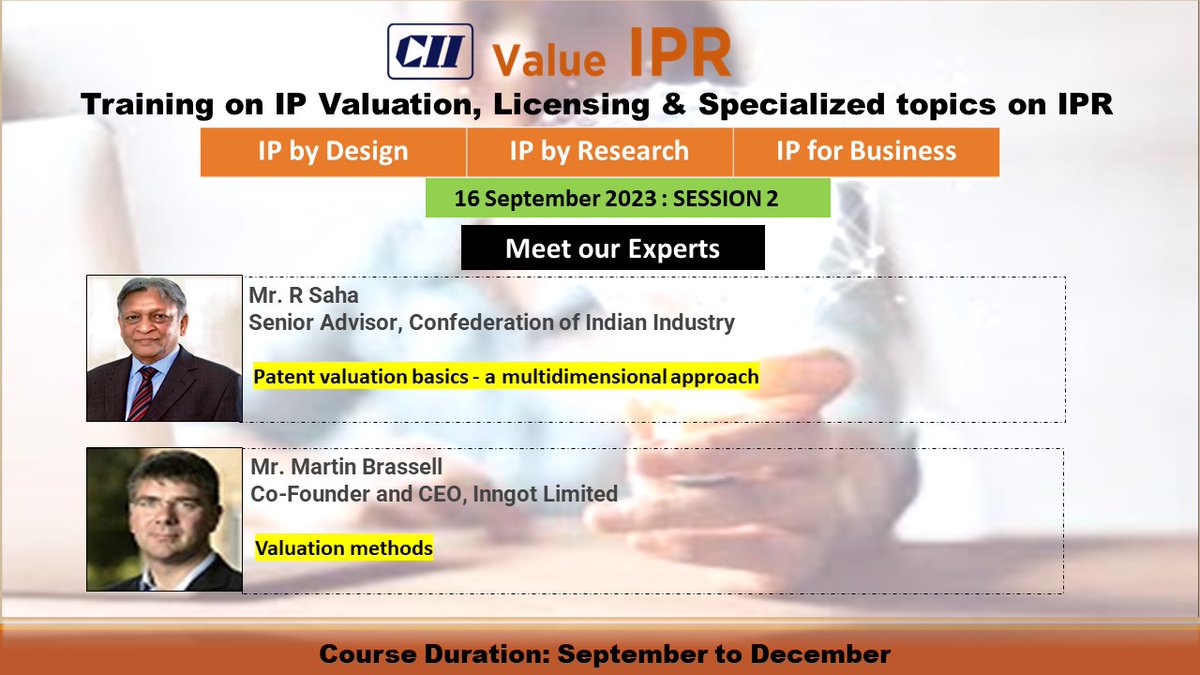 CII4IPR's tweet photo. @CII4IPR certified course #valueIPR introduces our experts for session 2 - @rsaha and @MartinBrassell  
The professional training has 3 modules and the registration is still open. Anyone interested can register with the given link 👉
https://t.co/3Goiv3OJgz https://t.co/S2lUs5TkTI
