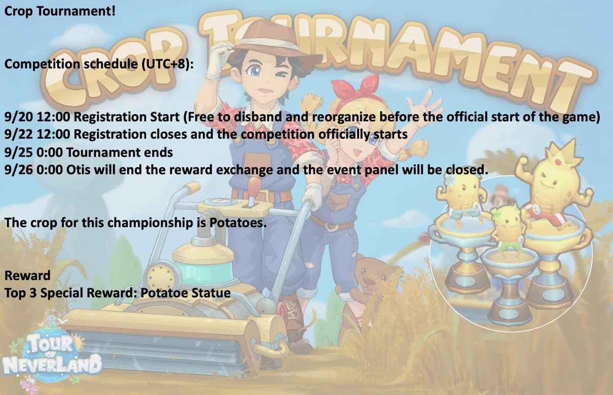 TourofNeverland's tweet image. #SEAServer #TourofNeverland 

Crop Tournament:
⏰Competition schedule (UTC+8):

The crop for this championship is Potatoes.🥔

🎁Top three special rewards: 

Potatoe Statue🏆