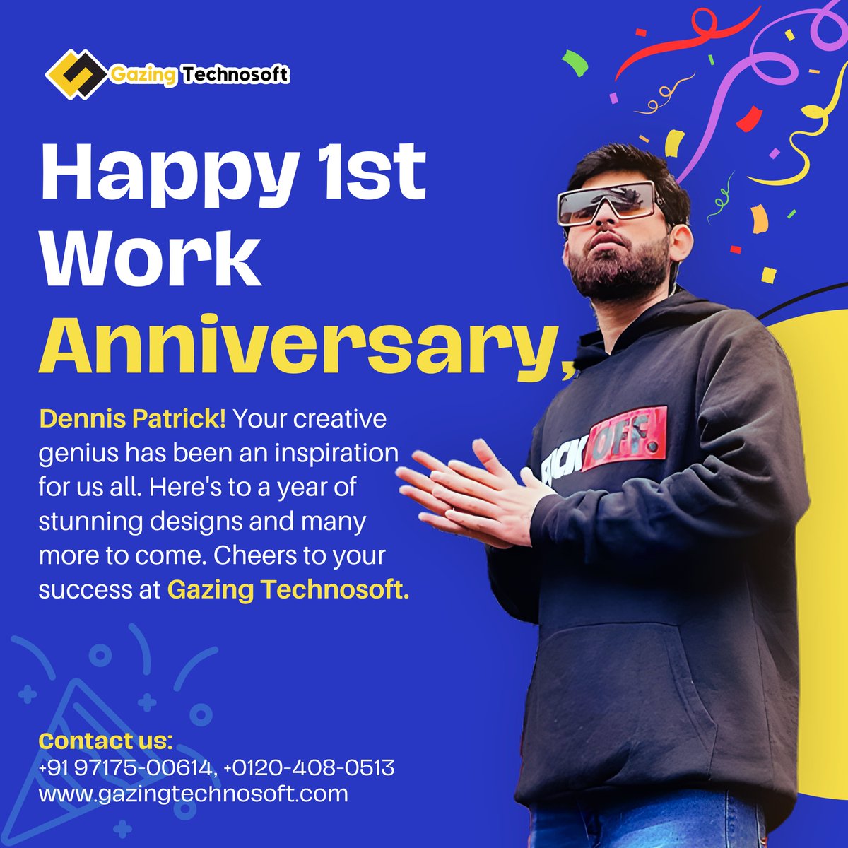 One year of magic, one year of creativity!  Dennis Patrick, our graphic design virtuoso, has been coloring our world with brilliance at Gazing Technosoft.  Here's to a year of captivating designs and a future filled with even more artistic wonders! 
.
#DesignMaestro