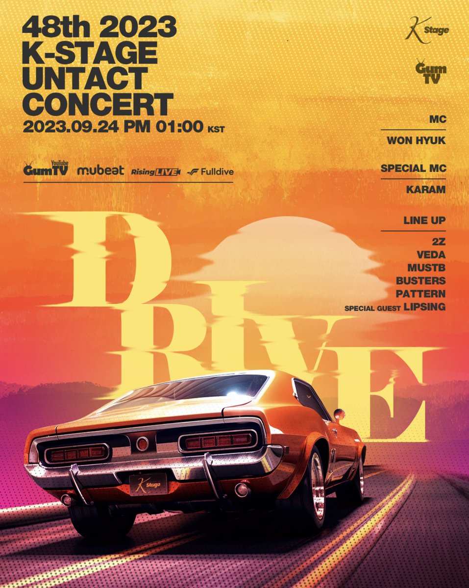 K_Stage_Untact's tweet photo. 48th K-STAGE 『 Drive🚘』

가을 냄새나는 일요일 오후,
음악으로 떠나는 Drive🎧
같이 갈 케바라기 손!🙋‍♀️🙋🙋‍♂️

🍃LINE UP
MC #원혁 #가람
#2Z #VEDA #MustB #Busters 
#Pattern 
Special Guest #Lipsing

📡 K-Stage는 Youtube #껌TV 채널, #Mubeat  앱, #라이징라이브 , #Fulldive 에서 무료로 생중계됩니다.

🎟️K-STAGE 이벤트권
판매처 : @risingstar_official_ 
구매 바로가기 : https://t.co/KZJq6XDHj0

※자세한 내용은 라이징스타 에서 확인하실 수 있습니다.

#Kstage #케이스테이지
