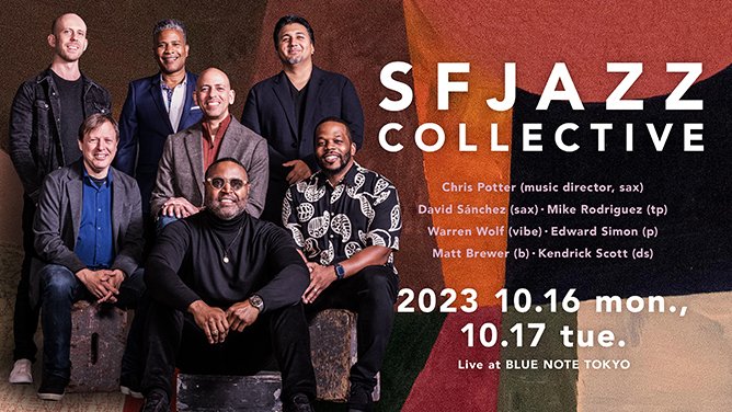 BlueNoteTokyo's tweet photo. 【LIVE SCHEDULE】
SFJAZZ COLLECTIVE
🗓️2023 10.16 mon., 10.17 tue.
ブルーノート東京@BlueNoteTokyo
#ChrisPotter(music director, sax)
#DavidSánchez(sax)
#MikeRodriguez(tp)
#WarrenWolf(vib)
#EdwardSimon(p)
#MattBrewer(b)
#KendrickScott(ds)
▶︎公演詳細 https://t.co/c8IcKezeAR https://t.co/YJ7gI0TSmL