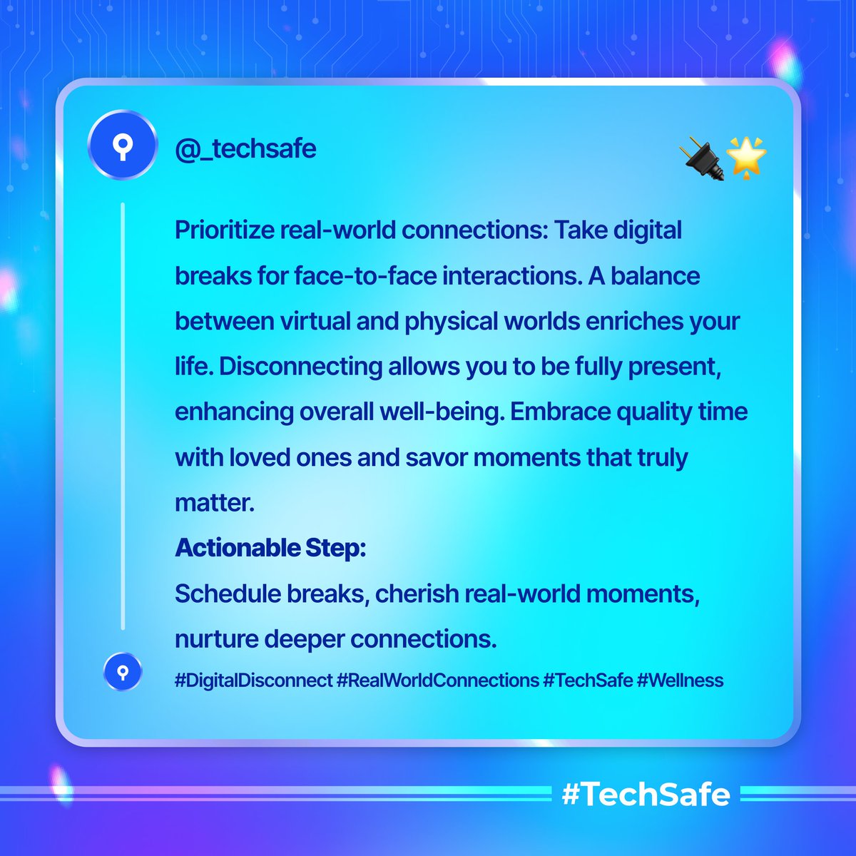 'Disconnect for Reconnect! 🔌🌟' Take digital breaks to focus on real-world connections. Prioritize face-to-face interactions. 

#DigitalDisconnect #RealWorldConnections #TechSafe
Join our growing Community: bit.ly/TechSafeCommun…