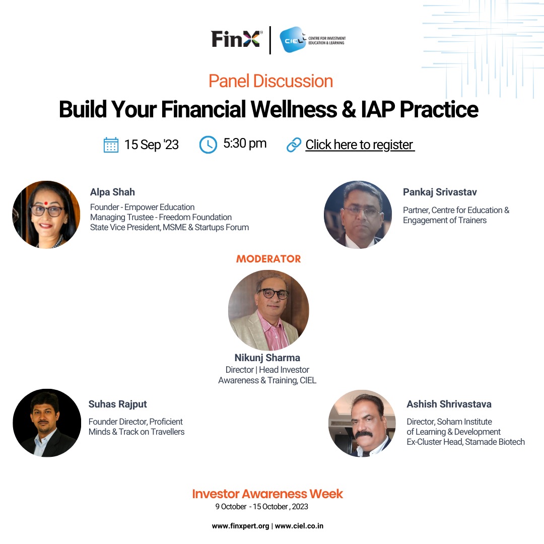 It's been the privilege to be invited as an expert at a panel discussion on 'Build Your Financial Wellness & IAP Practice'. It is in collaboration with CIEL scheduled at 5.30 pm.
#paneldiscussion #FinancialWellness #expertpanel #expertguidance #IAPpractice #InvestorAwareness