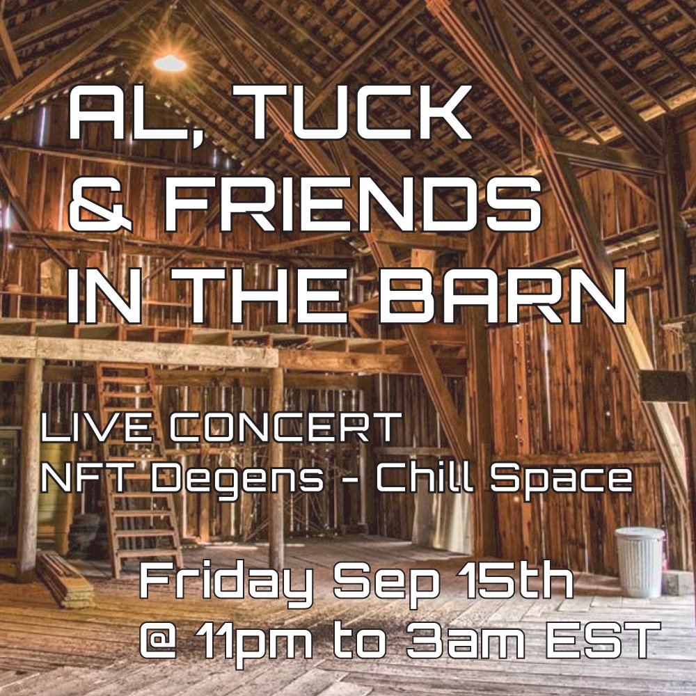 generalrigz's tweet image. AL, TUCK &amp;amp; FRIENDS IN THE BARN 🎤🎸

🗓️FRIDAY SEPTEMBER 15TH 
✨11PM - 3AM EST✨

Please Share + Tag Friends 🖤

Set a reminder for the LIVE CONCERT 👇
x.com/i/spaces/1ynJO…