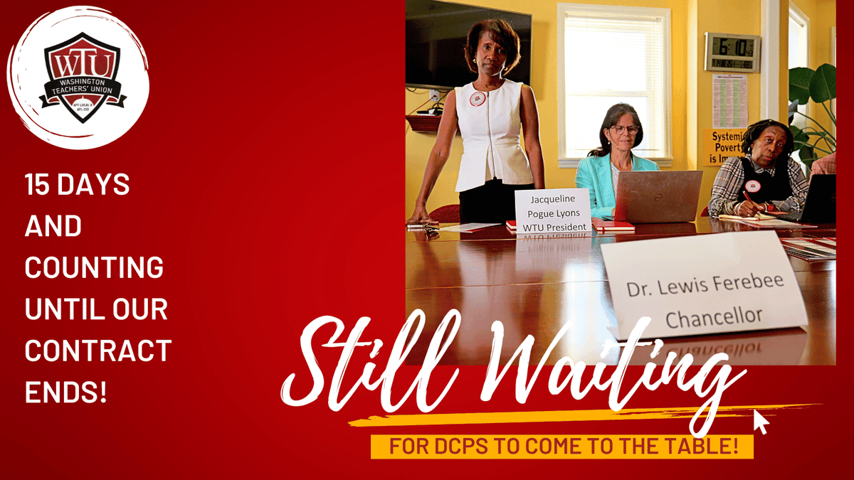 <a href="/WTUTeacher/">Washington Teachers' Union, AFT Local #6</a>, It's 15 days and counting until WTU's contract with DCPS ends. The Contract Negotiating Team's hard at work trying to deliver a contract on time. And still, DCPS won’t come to the table. #redfored