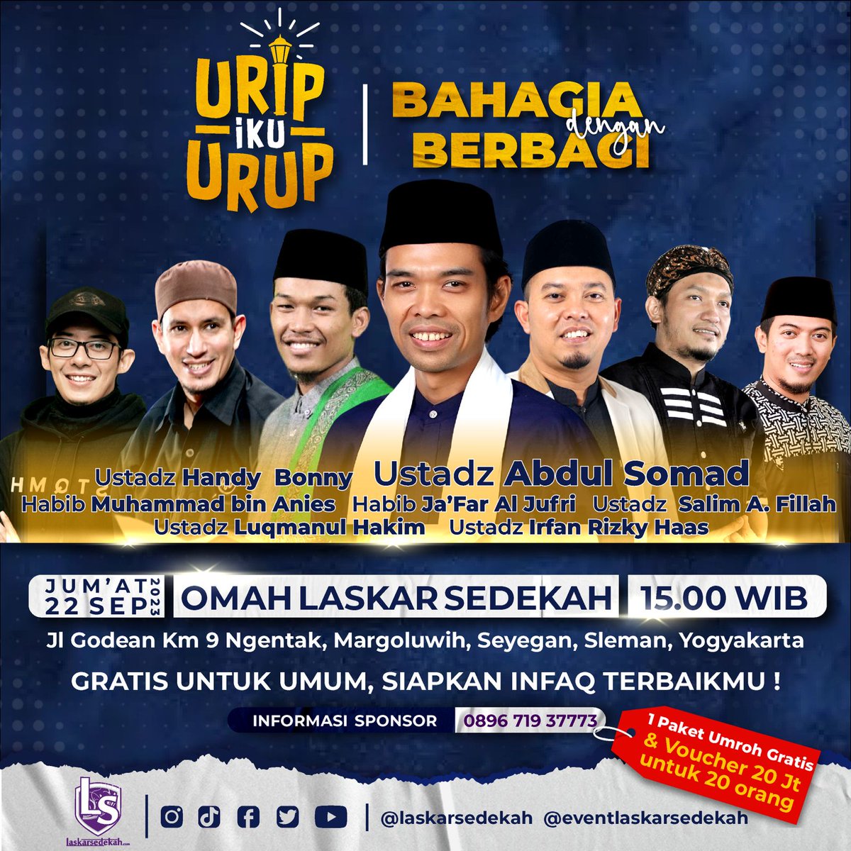 BAHAGIA DENGAN BERBAGI

Mari rapatkan barisan menghadiri Tabligh Akbar Urip Iku Urup bersama para asatidz. 

Hari, tanggal: Jum'at, 22 September 2023
Waktu: 15.30 WIB
Tempat: Omah Laskar Sedekah 
bit.ly/OmahLaskarSede…