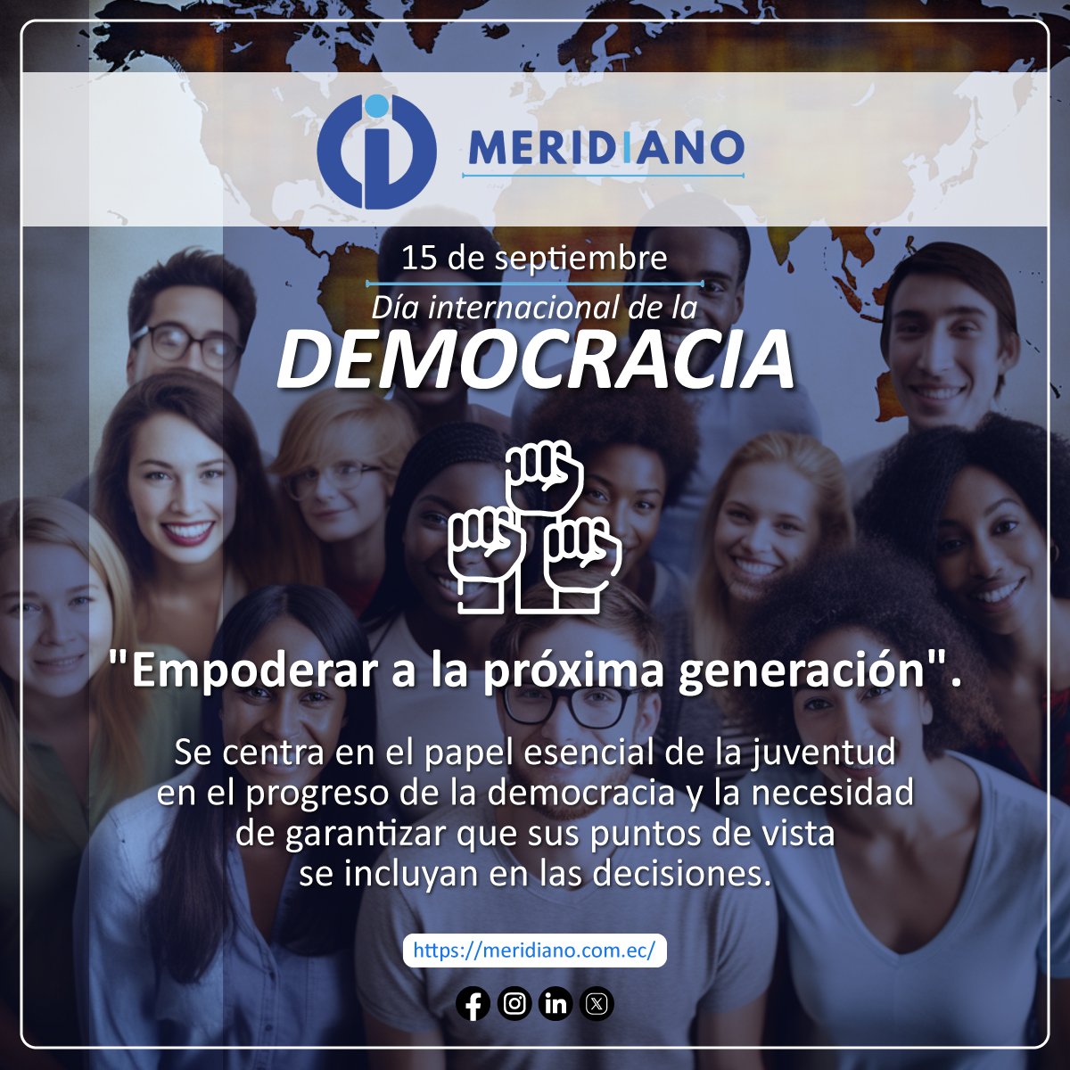 La Fundación Meridiano invita a conmemorar el #DíaInternacionalDeLaDemocracia para el empoderamiento de la juventud en el respeto y desarrollo de ella. 

#Democracia #Ecuador #RetosXLaDemocracia
#IDD2023 #Gobernanza