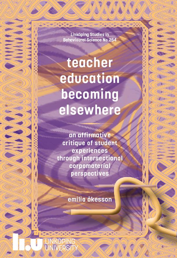Ph.D. defence : Emilia Åkesson, Teacher Education Becoming Elsewhere Friday 15 September, 13:00 in I:101, Campus Valla, Linköping  urn.kb.se/resolve?urn=ur… #LiU