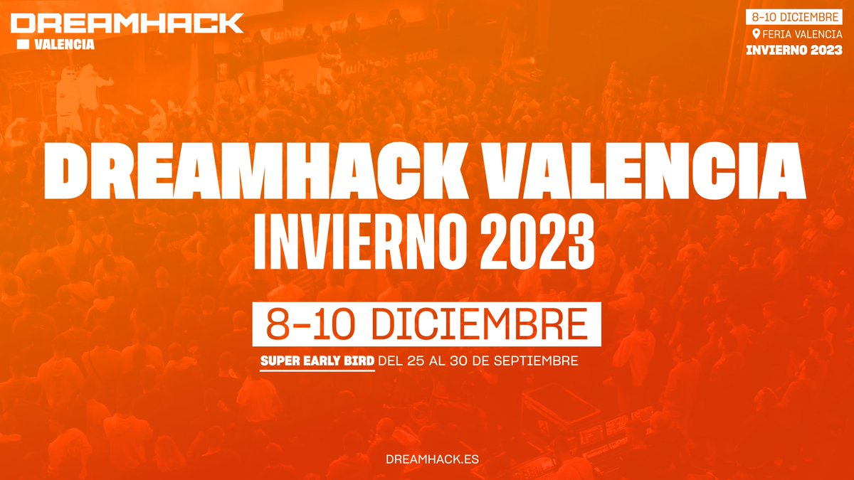 🎮 DreamHack vuelve este invierno a la ciudad de Valencia del 8 al 10 de diciembre en Feria Valencia

🎟️ Entradas disponibles en un SUPER EARLY BIRD del 25 al 30 de septiembre 🎟️