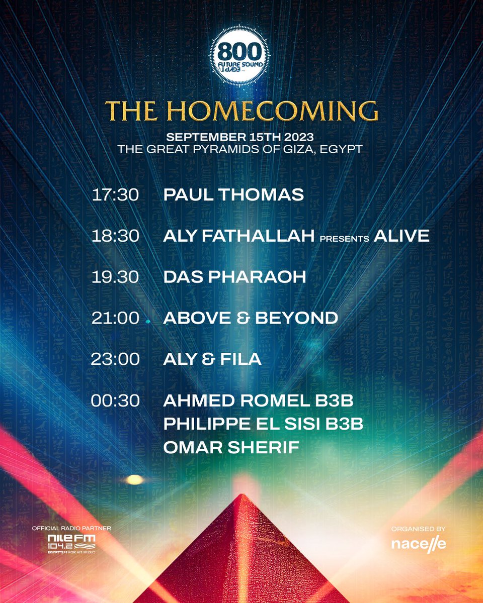 Set times for #FSOE800 The Homecoming tonight at The Great Pyramids of Giza 🎉 

Last tickets available at booking.futuresoundofegypt.com