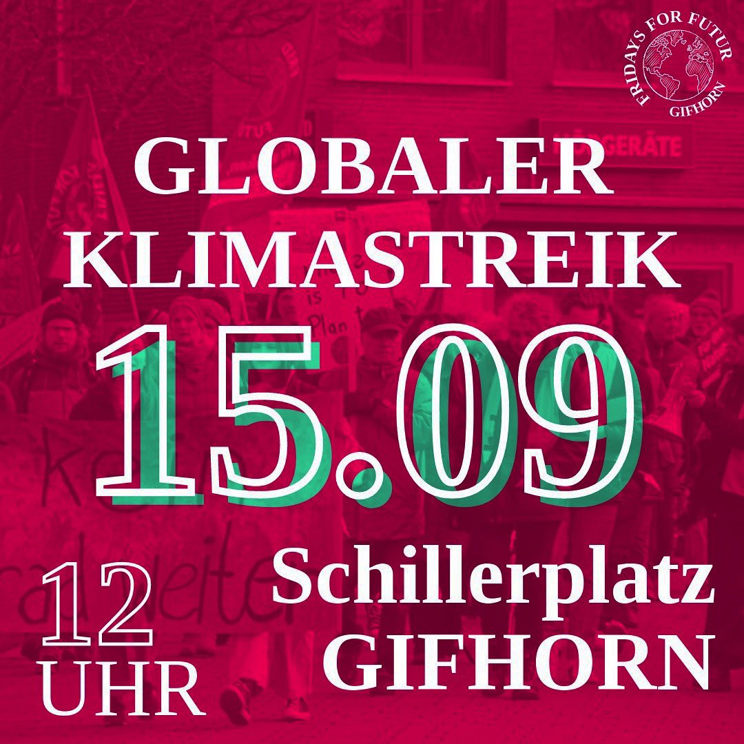 Freitag, 15.09. 12 Uhr
Schillerplatz, Gifhorn

Lasst uns alle gemeinsam in Gifhorn für eine klimagerechte Zukunft auf die Straße gehen!!
#fridaysforfuture #climatejustice #klimastreik