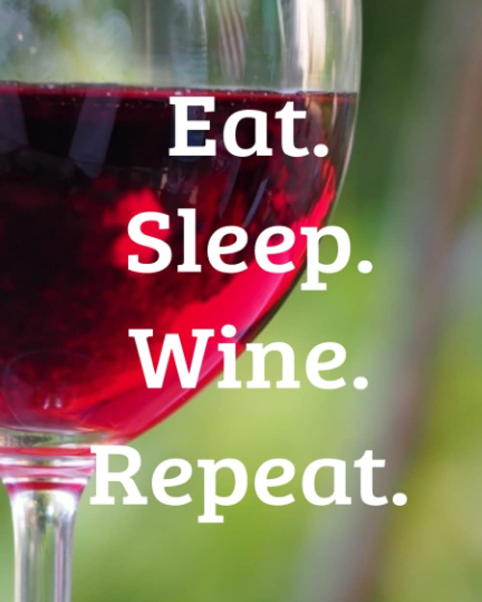 Eat. Sleep. Wine. Repeat.

amazon.com/dp/B09B4GTQKC

My Wine Tasting Journal and Ratings Logbook

#wine #winetasting #winelover #wineratings #winetime #redwine #winepairing #wineenthusiast #winemom #winegifts #winelovers #tastings #wineislove #winejournal