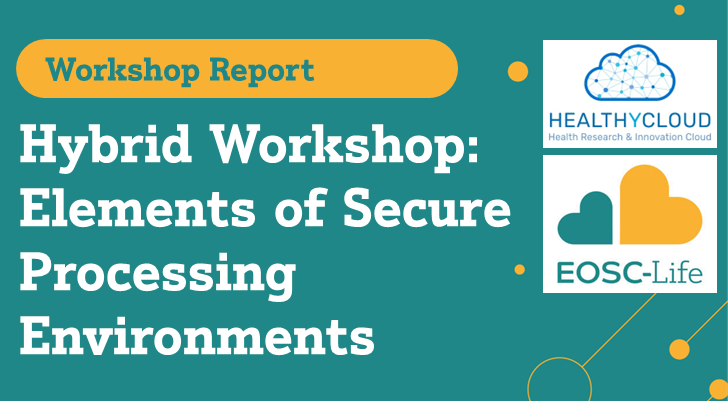 EoscLife's tweet image. 📣 A full report of our joint EOSC-Life/@HealthyCloudEU workshop “Elements of Secure Processing Environments” held in Brussels on June 19-20 is now available for download!
👉 lnkd.in/dRHR6PBx
#secure #processing #OpenScience #ResearchInfrastructures #RIs