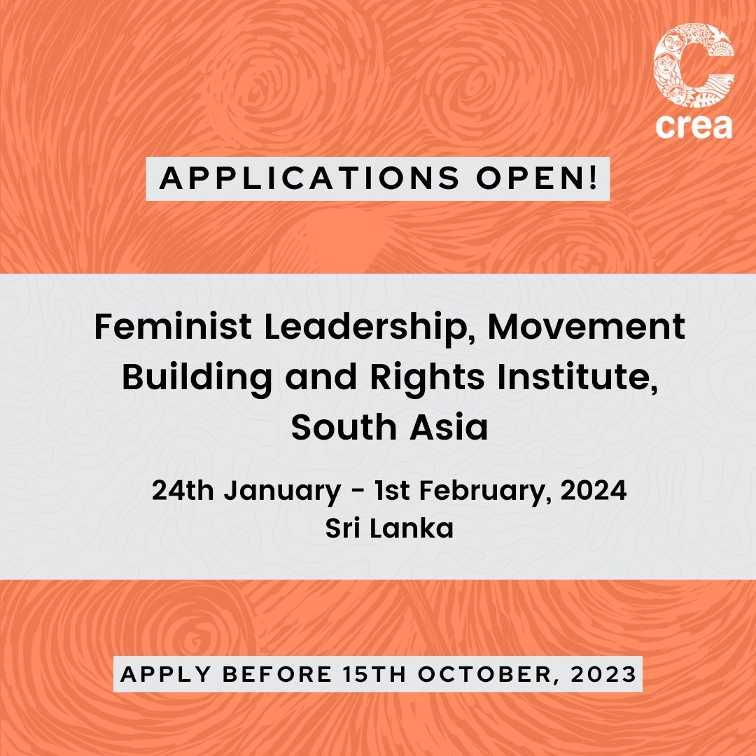 Applications are open for CREA’s Feminist Leadership, Movement Building and Rights Institute (FLMBaRI) - South Asia. The Institute will take place in Sri Lanka from 24th January - 1st February, 2024. Applications close 15th October, 2023!

Apply here: creaworld.org/flmbari-south-…