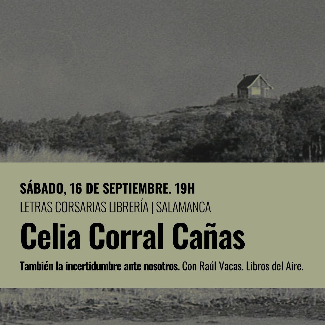 Este sábado 16 de septiembre presentamos También la incertidumbre entre nosotros en Salamanca, en @LetrasCorsarias, con Raúl Vacas. Será a las 19 horas y será especial gracias a vosotros. ¡Os esperamos! ❤📖