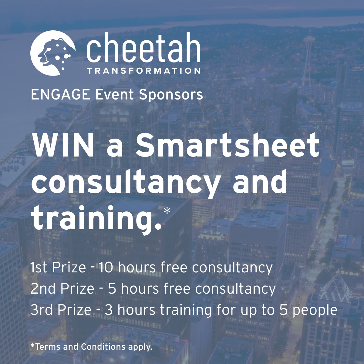 Get even more from #SmartsheetENGAGE! Follow us on LinkedIn for a chance to WIN

1st - 10 hrs free consultancy
2nd - 5 hrs free consultancy
3rd - 3 hrs training for up to 5 people

Giveaway closes at midnight PT on 21st Sept 2023. T&Cs apply.

Enter ➡️ linkedin.com/company/cheeta…
