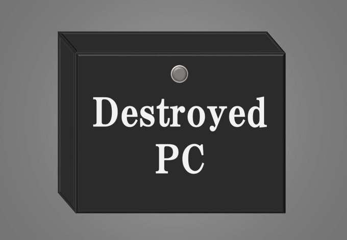 Destroyed PC