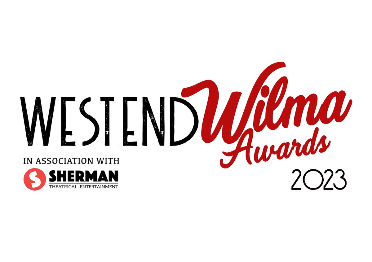 Nominations are now open for the West End Wilma Awards 2023! Who wins? You decide! westendwilma.com/wilma-awards-2…