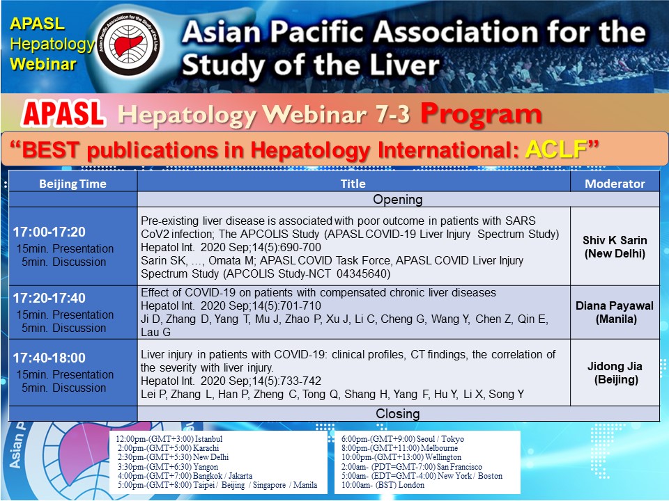 Invitation to BEST publications in “Hepatology International” Episode 7-3 “ACLF” Friday, September 29, 2023 at 17:00 (UTC/GMT +08:00) Beijing Register at: regconf.com/apasl_webinar/ or zoom.us/join ID853 5158 0540 Passwordapasl2023 Please join! [Complimentary]