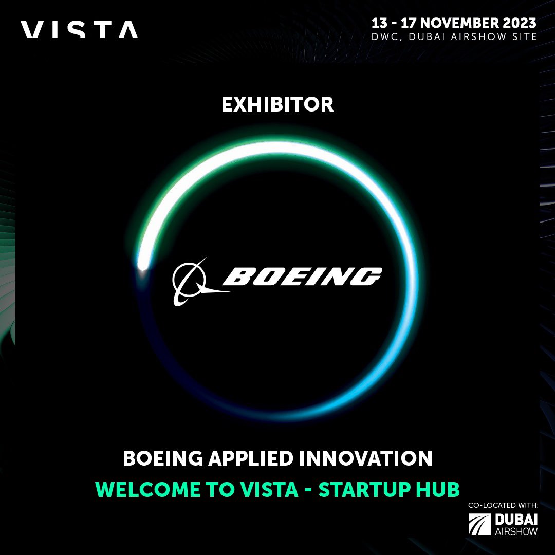 DubaiAirshow's tweet photo. Welcome to VISTA, Boeing Applied Innovation! Their collaborative model bridges startups and @Boeing , shaping aerospace's future. Stay tuned for the official lineup announcement. https://t.co/tjdV4Un3wi