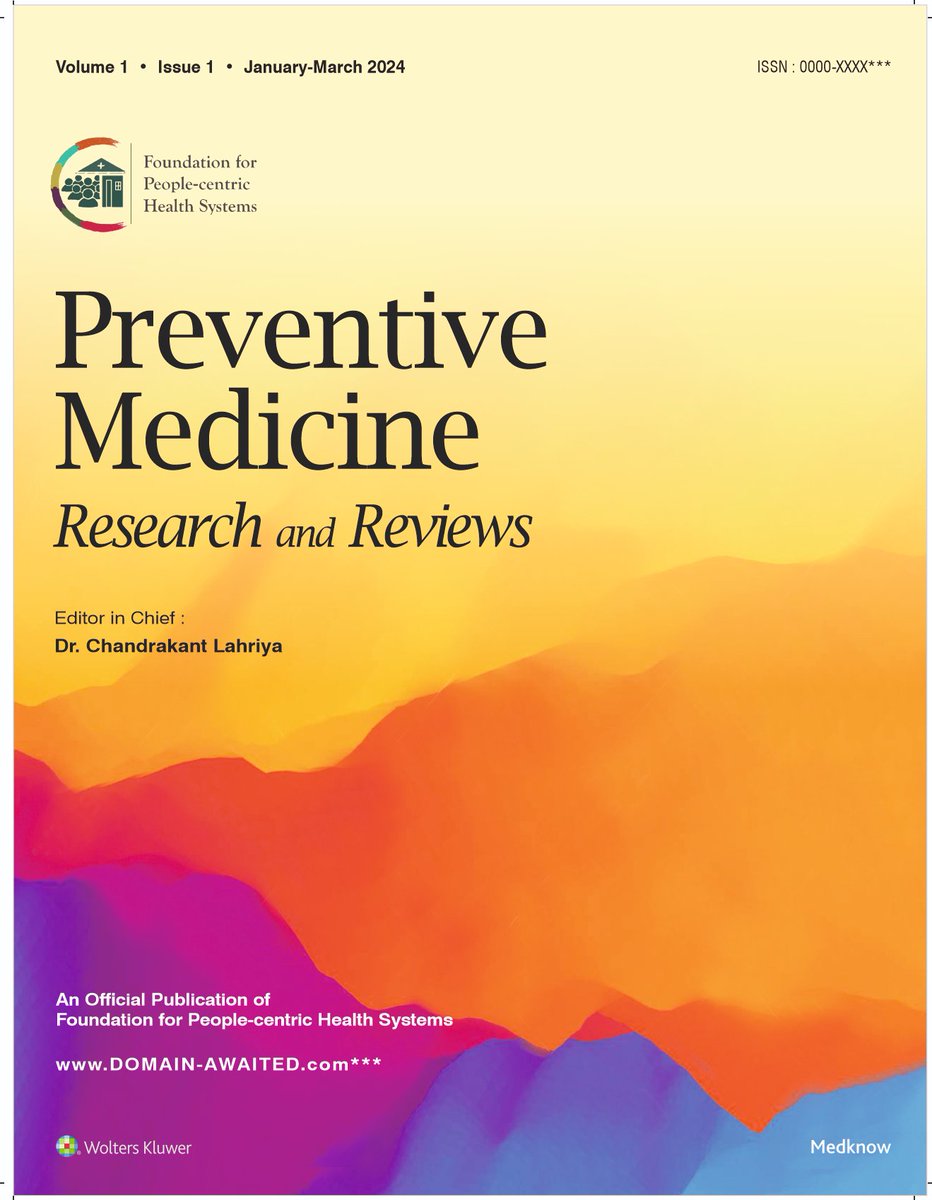 Preventive Medicine: Research & Reviews - the official journal of the FPHS. Ready to contribute to the advancement of healthcare? Submit your manuscript today through : review.jow.medknow.com/PMRR @DrLahariya @FPHSINDIA @twinkle10272093