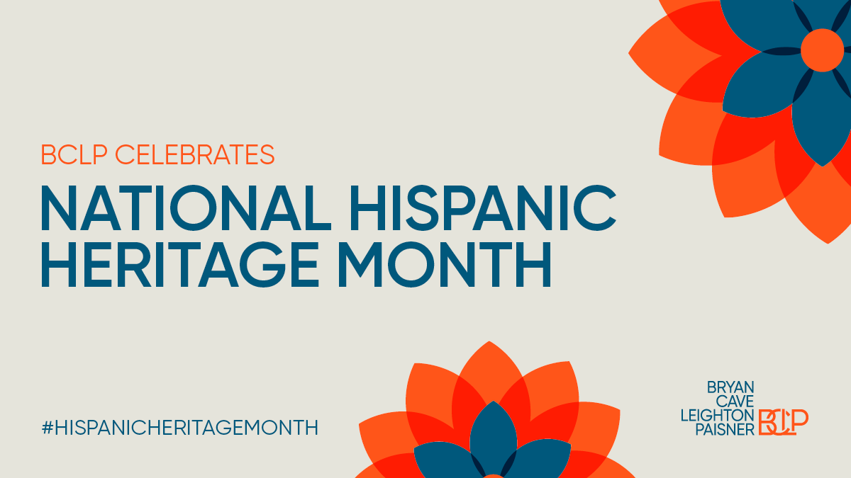BCLP is proud to celebrate National Hispanic Heritage Month and recognize the contributions and influence of those who have shaped our nation.