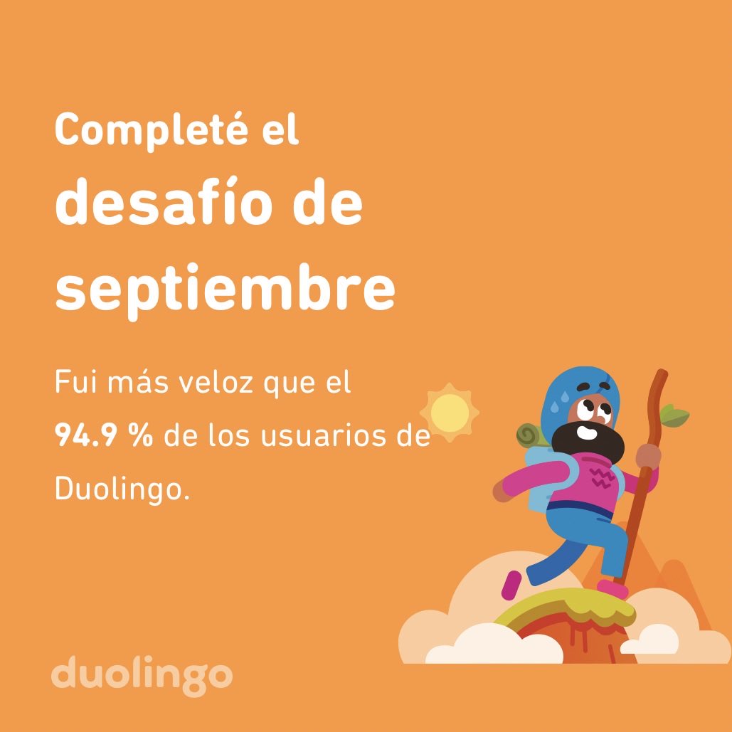 ¡Completé el desafío de septiembre más rápido que el 94.9 % de los usuarios de Duolingo!
