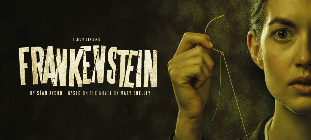 Opening this week - Frankenstein @tiltedwiguk @The_Churchill prior to UK tour. Composer and Sound Design - @EamonnODwyer