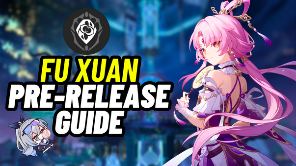 QuelloKun's tweet photo. Fu Xuan Guide is OUT as well!! Good luck to those pulling :D [link in replies] https://t.co/RWpUvQR55l