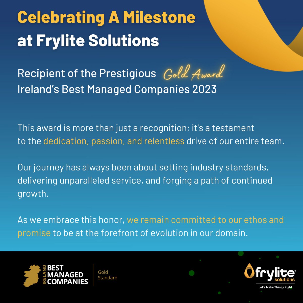 We're over the moon to share that Frylite Solutions has been distinguished as one of Ireland’s Best Managed Companies for 2023! And not just that, we’ve secured the Gold award - a symbol of unmatched dedication and innovation in the business world. #bestmanaged @DeloitteIreland