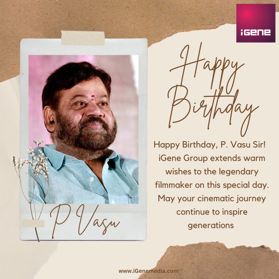 Happy Birthday, P. Vasu Sir!  

iGene Group extends warm wishes to the legendary filmmaker on this special day. 

May your cinematic journey continue to inspire generations !

#PVasu #HappyBirthdayPVasu #Chandramukhi2