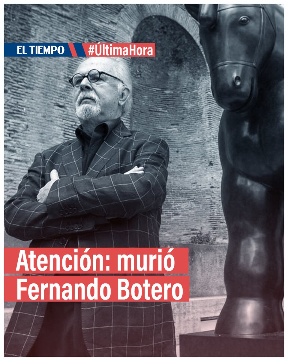 🚨 #ATENCIÓN | Murió Fernando Botero, el artista colombiano más grande de todos los tiempos ► eltiempo.com/cultura/arte-y…