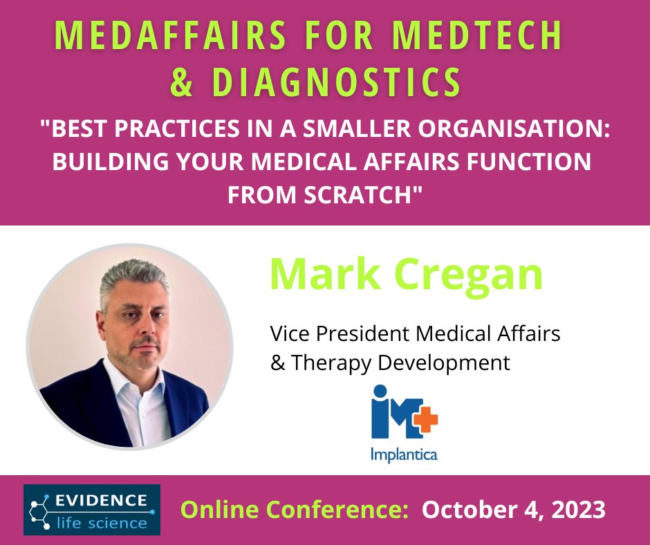Best practices in a smaller organisation: Mark Cregan, Implantica, will speak about building your #Medical Affairs function from scratch@ our  #MedAffairs  for #MedTech & #Diagnostics #onlineconference!

Program available: lnkd.in/eYWgW5m4
#medaffairs #KOL #capabilities