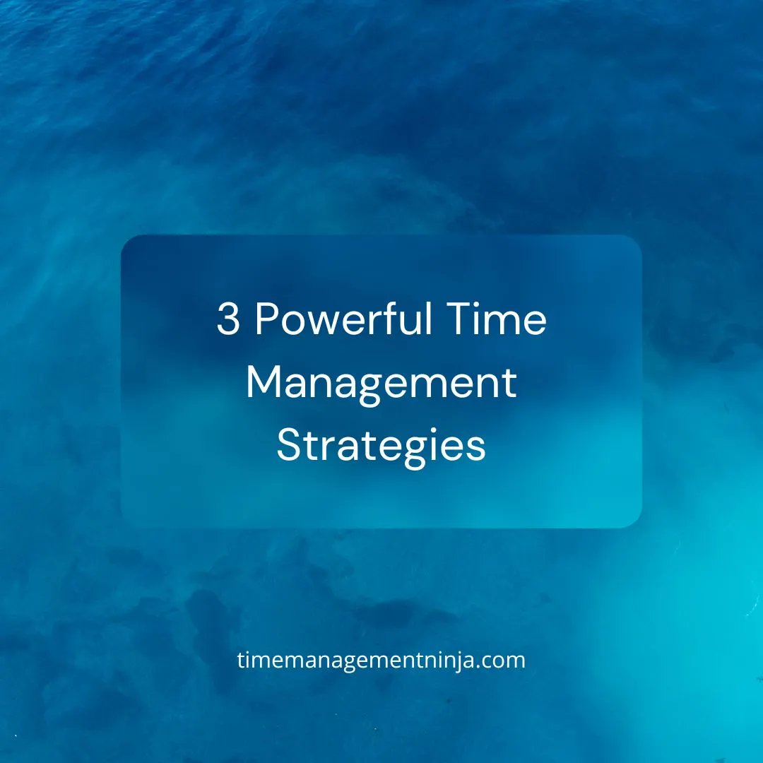 3 Powerful Time Management Strategies

bit.ly/48rgw3E