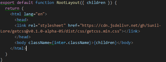 getcss_org's tweet photo. How to use getcss framework CDN link in Next.js 13 project in 2 simple steps?

1. Open layout.js
2. Add getcss framework link like this: https://t.co/Vh23zyOOjH