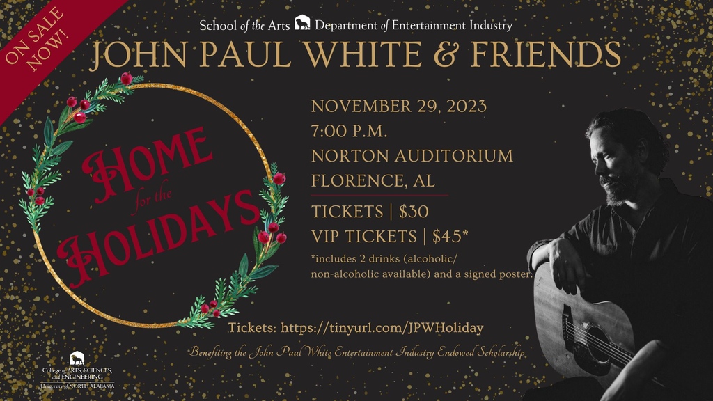 John Paul White &amp; Friends Home for the Holidays will get you into the holiday spirit. Tickets are on sale NOW! tinyurl.com/JPWHoliday

<a href="/entind_una/">UNA Entertainment Industry</a> <a href="/johnpaulwhite/">John Paul White</a> <a href="/CASEatUNA/">UNA College of Arts, Sciences, & Engineering</a> <a href="/north_alabama/">University of North Alabama</a> #unasota #homefortheholidays