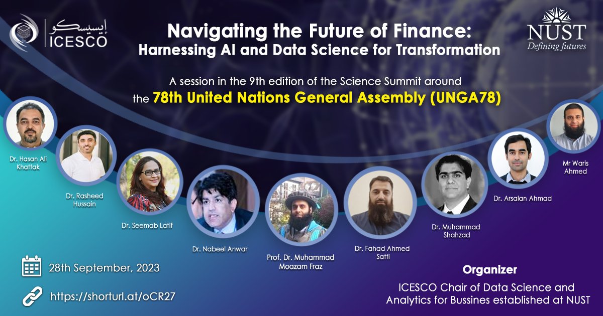 icesco_nust's tweet photo. Join us on September 28th, 2023 for a groundbreaking session during 9th edition of Science Summit at #UNGA78.  Explore future of finance with AI and Data Science, hosted by ICESCO Chair of Data Science and Analytics for Business at NUST. 
#FinanceTransformed #ICESCO #NUST #SEECS https://t.co/J6iqzXsE2u