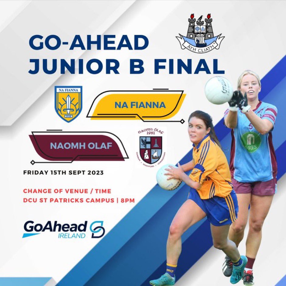 clgNaFianna's tweet photo. CHANGE OF VENUE
A BIG NIGHT ahead for the women of @clgNaFianna  v @NaomhOlaf as they contest @GoAheadIreland 
Dublin Junior B championship final. 
Friday 15th September | 8.00pm

DCU St Patrick's Campus, Drumcondra
General admission €5, Under 16's free of charge. @dublinladiesg https://t.co/Iv48lGkoAe