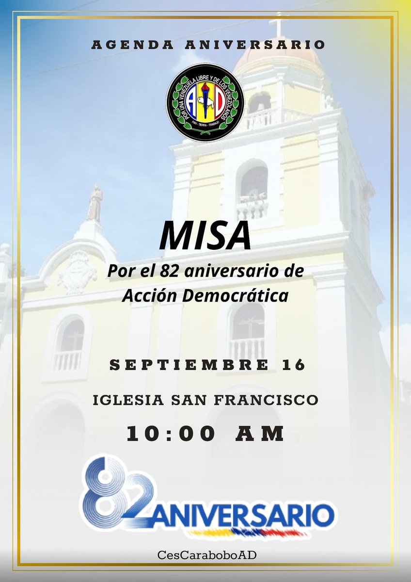 Invitados todos los carabobeños a la misa por el octogésimo segundo aniversario de nuestro partido ACCIÓN DEMOCRÁTICA. 

Lugar: Iglesia San Francisco
Sábado, 16 de septiembre.
10:00am. 

¡Por una Venezuela libre y de los venezolanos!