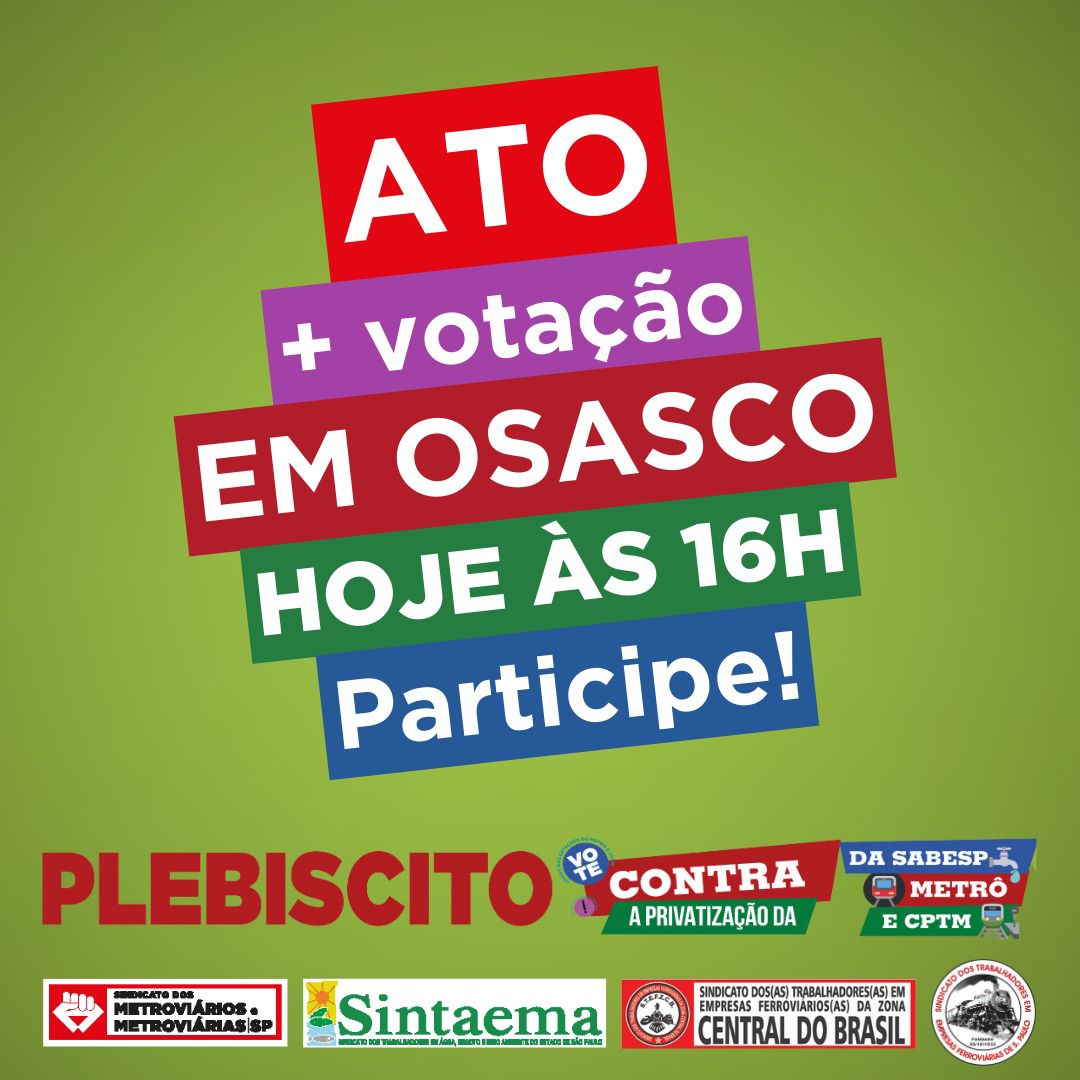 sindcentral_br's tweet photo. #PLEBISCITO | HOJE, às 16h ATO + VOTAÇÃO EM OSASCO
A campanha contra a privatização segue a todo vapor! 
Hoje teremos ato de lançamento + urnas abertas na estação Osasco.
Participe! 
#cptm #efcj #metro #sabesp #privatização https://t.co/c662GdB2Pa